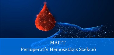 MAITT Perioperatív Hemosztázis Szekció